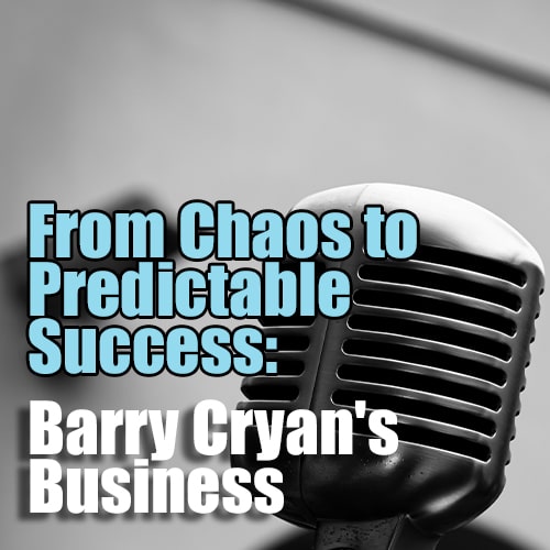 Barry Cryan business systems expert sharing predictable success strategies