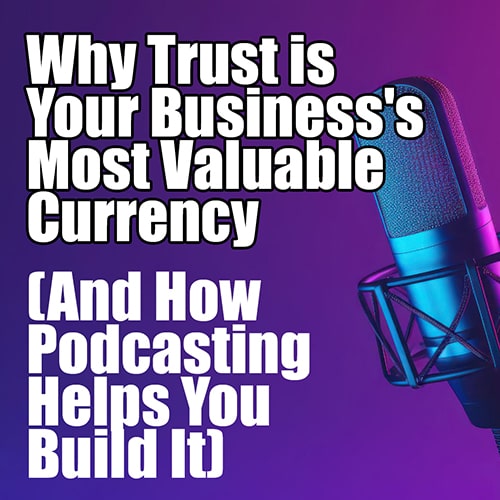 Business professional recording podcast to build trust with audience - trust building strategies